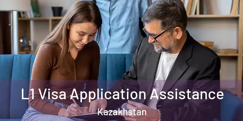  L1 Visa Application Assistance Kazakhstan