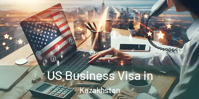  US Business Visa in Kazakhstan