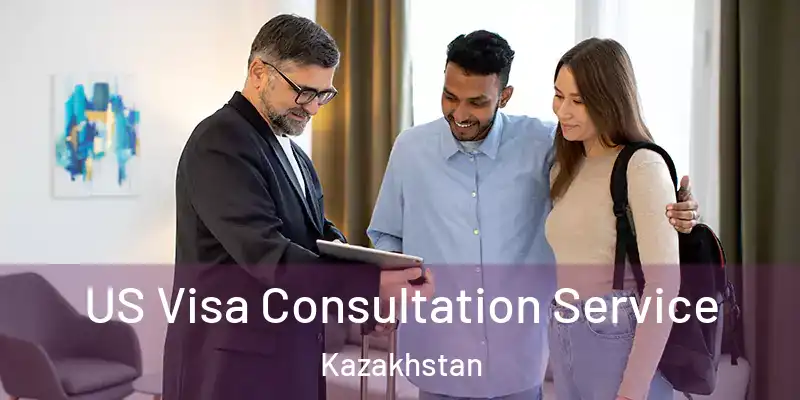  US Visa Consultation Service Kazakhstan